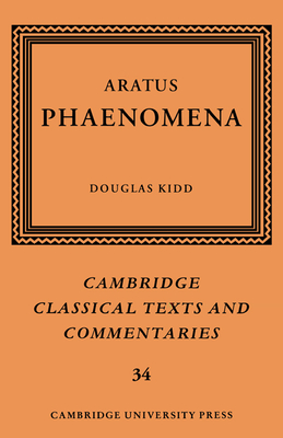 Aratus: Phaenomena - Aratus, and Kidd, Douglas (Editor)