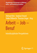 Arbeit - Job - Beruf: Interdisziplinre Perspektiven