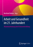 Arbeit Und Gesundheit Im 21. Jahrhundert: Mitarbeiterbindung Durch Kulturentwicklung