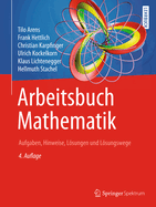 Arbeitsbuch Mathematik: Aufgaben, Hinweise, Losungen Und Losungswege