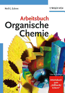Arbeitsbuch Organische Chemie: Vierte Auflage - Schore, Neil E.