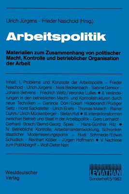 Arbeitspolitik - J?rgens, Ulrich (Editor), and Naschold, Frieder, Professor (Editor)