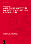 Arbeitsproduktivitt Lohnentwicklung Und Rentabilitt