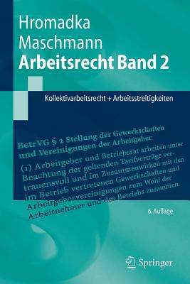 Arbeitsrecht Band 2: Kollektivarbeitsrecht + Arbeitsstreitigkeiten - Hromadka, Wolfgang, and Maschmann, Frank