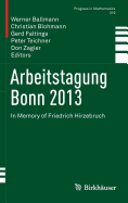 Arbeitstagung Bonn 2013: In Memory of Friedrich Hirzebruch