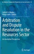 Arbitration and Dispute Resolution in the Resources Sector: An Australian Perspective