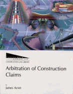 Arbitration of Construction Claims