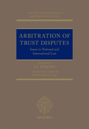 Arbitration of Trust Disputes: Issues in National and International Law