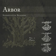 Arbor: Silhouette Seasons Vol. 2 - Fall