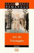 ARC De Triomphe - Remarque, Erich M