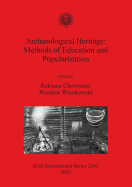 Archaeological Heritage: Methods of Education and Popularization