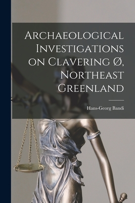 Archaeological Investigations on Clavering , Northeast Greenland - Bandi, Hans-Georg (Creator)