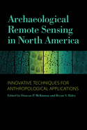 Archaeological Remote Sensing in North America: Innovative Techniques for Anthropological Applications