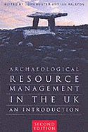 Archaeological Resource Management in the UK: An Introduction
