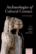 Archaeologies of Cultural Contact: At the Interface