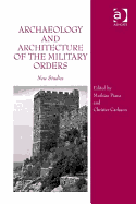 Archaeology and Architecture of the Military Orders: New Studies