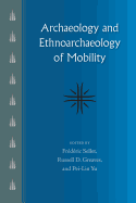 Archaeology and Ethnoarchaeology of Mobility