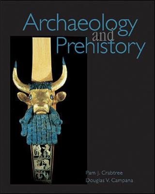 Archaeology and Prehistory - Crabtree, Pam J, and Campana, Douglas V