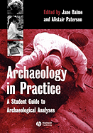Archaeology in Practice: A Student Guide to Archaeological Analyses