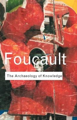 Archaeology of Knowledge - Foucault, Michel
