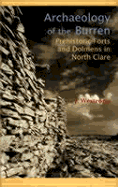 Archaeology of the Burren: Prehistoric Forts and Dolmens in North Clare - Westropp, Thomas J