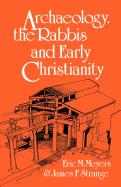 Archaeology, the Rabbis, & Early Christianity