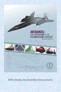 Archangel: CIA's Supersonic A-12 Reconnaissance Aircraft