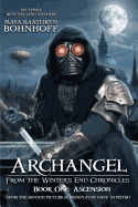 Archangel from the Winter's End Chronicles: Book One: Ascension