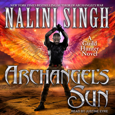 Archangel's Sun - Singh, Nalini, and Eyre (Narrator)