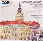 Archduke Rudolph: Sonata for Clarinet and Piano; Trio for Clarinet, Cello and Piano - Gerald Kagan (cello); Ricardo Morales (clarinet); Susan Kagan (piano)