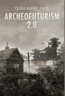 Archeofuturism 2.0