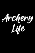 Archery Life: Blank Lined Journal College Rule Script Font