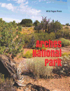 Arches National Park: Notebook