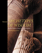 Archetypes of Wisdom: An Introduction to Philosophy (Clothbound with Infotrac)