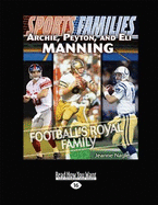 Archie, Peyton and Eli Manning: Football's Royal Family (Sports Families)