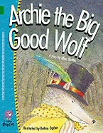 Archie the Big Good Wolf: Band 15/Emerald