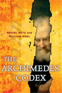 Archimedes Codex: Revealing the Secrets of the World's Greatest Palimpsest