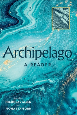 Archipelago Anthology - Oswald, Alice, and Jamie, Kathleen, and Macfarlane, Robert