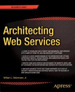 Architecting Web Services: Models, Designs, and Solutions