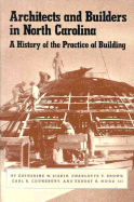 Architects and Builders in North Carolina: A History of the Practice of Building - Bishir, Catherine W, and Wainwright, Charlotte V, and Lounsbury, Carl R