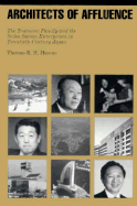 Architects of Affluence: The Tsutsumi Family and the Seibu Enterprises in Twentieth-Century Japan