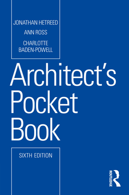 Architect's Pocket Book - Hetreed, Jonathan, and Ross, Ann, and Baden-Powell, Charlotte
