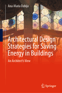 Architectural Design Strategies for Saving Energy in Buildings: An Architect's View