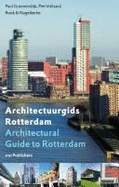 Architectural Guide to Rotterdam - Groenendijk, Paul, and Vollaard, Piet