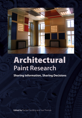 Architectural Paint Research - Faulding, Rachel, and Thomas, Sue