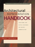 Architectural Representation Handbook: Traditional and Digital Techniques for Graphic Communication