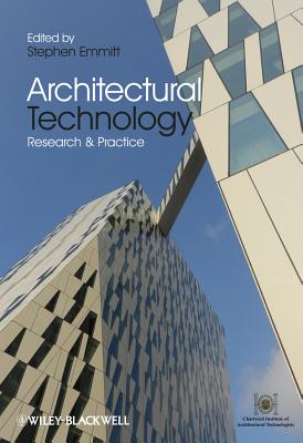 Architectural Technology: Research and Practice - Emmitt, Stephen