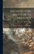 Architecture and How to Sketch It: Illustrated by Sketches of Typical Examples