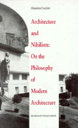 Architecture and Nihilism: On the Philosophy of Modern Architecture