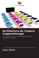 Architecture de l'espace d'apprentissage